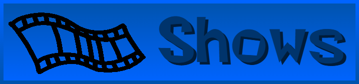 Shows